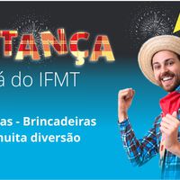 A Reitoria, os Campi Cuiabá, Bela Vista e Várzea Grande e Asif promovem IFestança